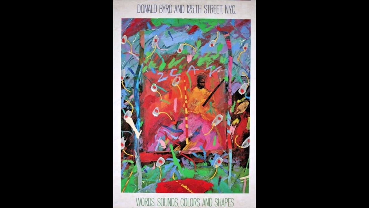Words,Sounds,Colours And Shapes - Donald Byrd And 125th Street,N.Y.C.
