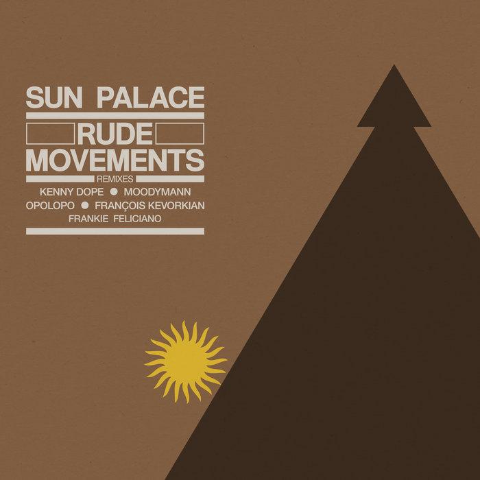 Rude Movements – The Remixes - Sun Palace