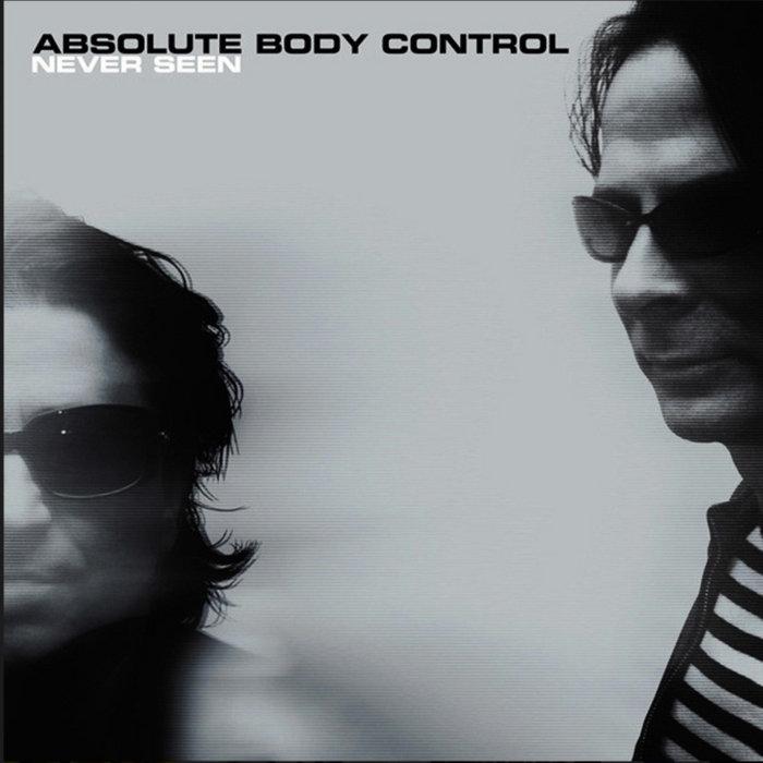 Never Seen - Absolute Body Control