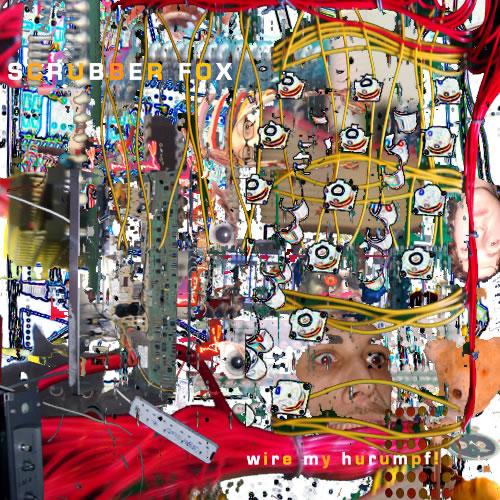 Wire My Hurumpf LP - Scrubber Fox