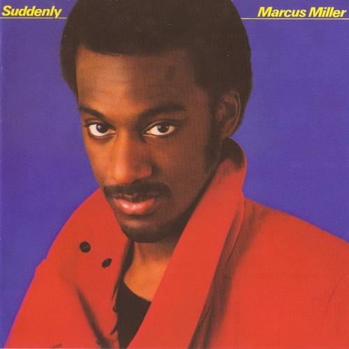 Suddenly - Marcus Miller