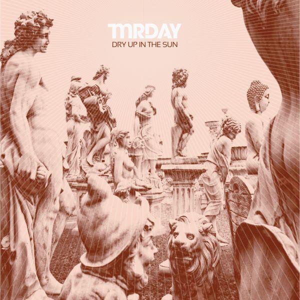 Dry Up In The Sun - Mr Day