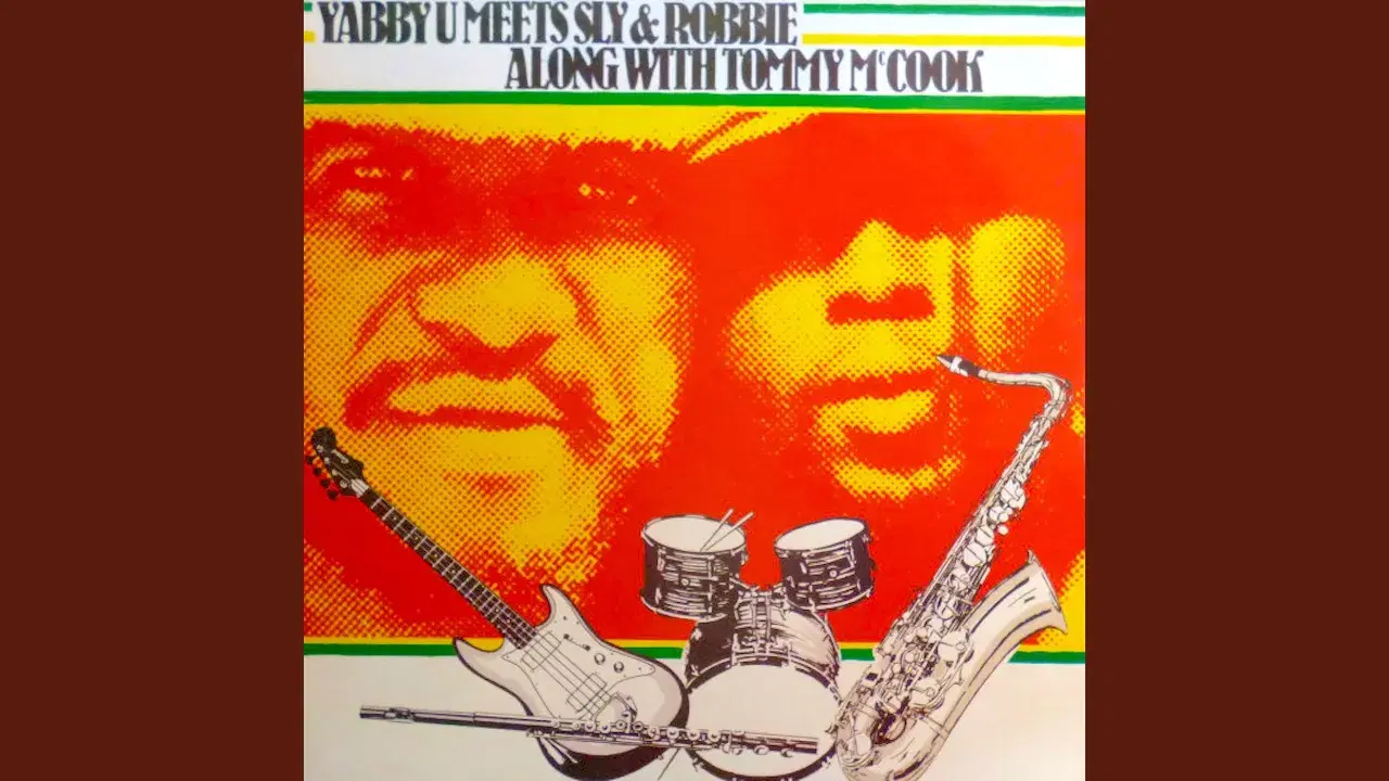  - Yabby U, Sly & Robbie, Tommy Mc Cook
