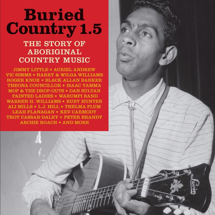 Buried Country 1.5 The Story of Aboriginal Country Music - Jimmy Little