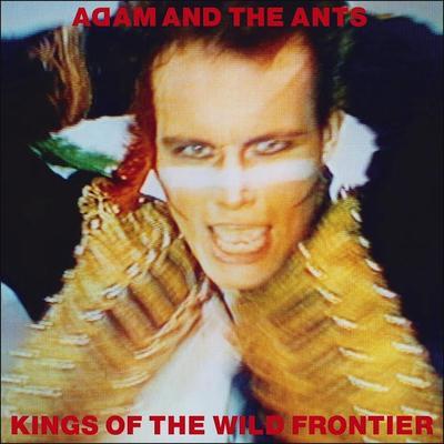 Kings Of The Wild Frontier - Adam And The Ants