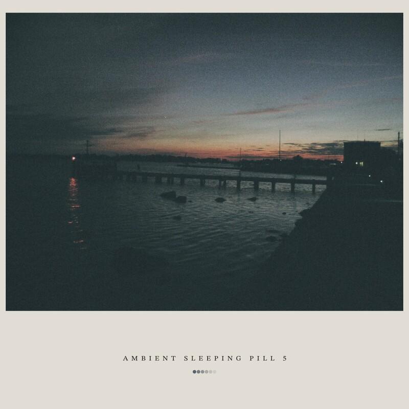 Ambient Sleeping Pill 5 - Loneward