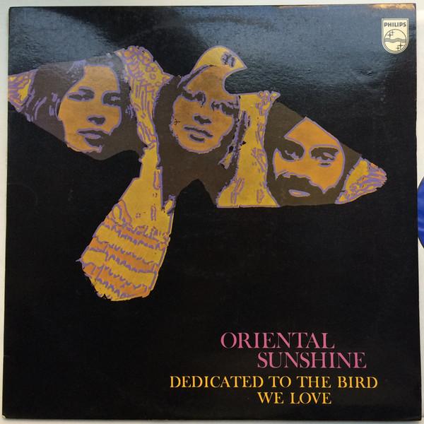 Dedicated To The Bird We Love - Oriental Sunshine
