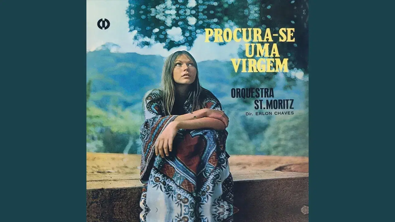 "Procura-se uma Virgem" holy grail (This OST was recorded to a Brazilian soft porn movie with killer organ funk instrumental tracks) - Erlon Chaves