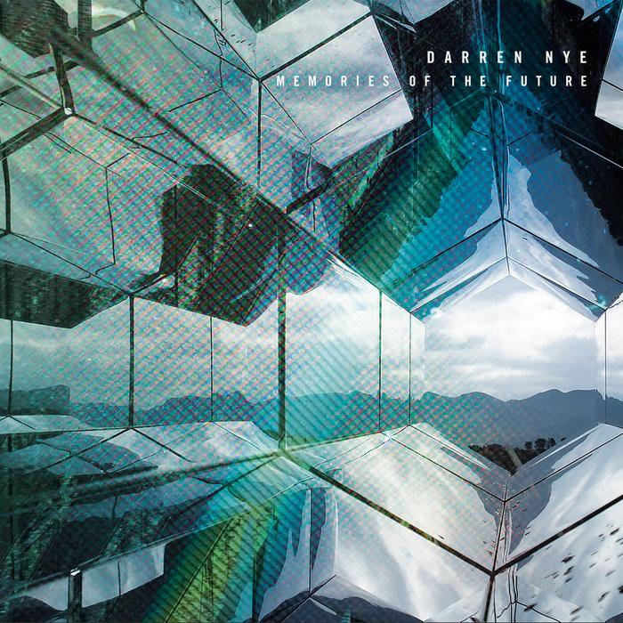 Memories Of The Future - Darren Nye