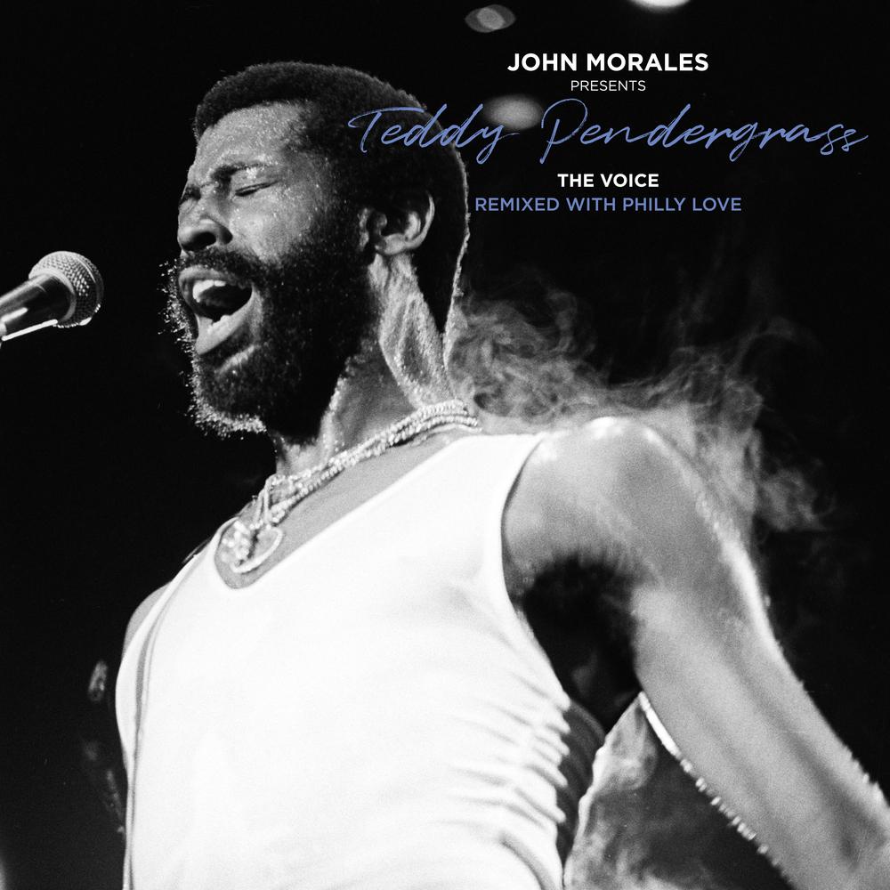 John Morales Presents Teddy Pendergrass - The Voice - Remixed With Philly Love - Teddy Pendergrass