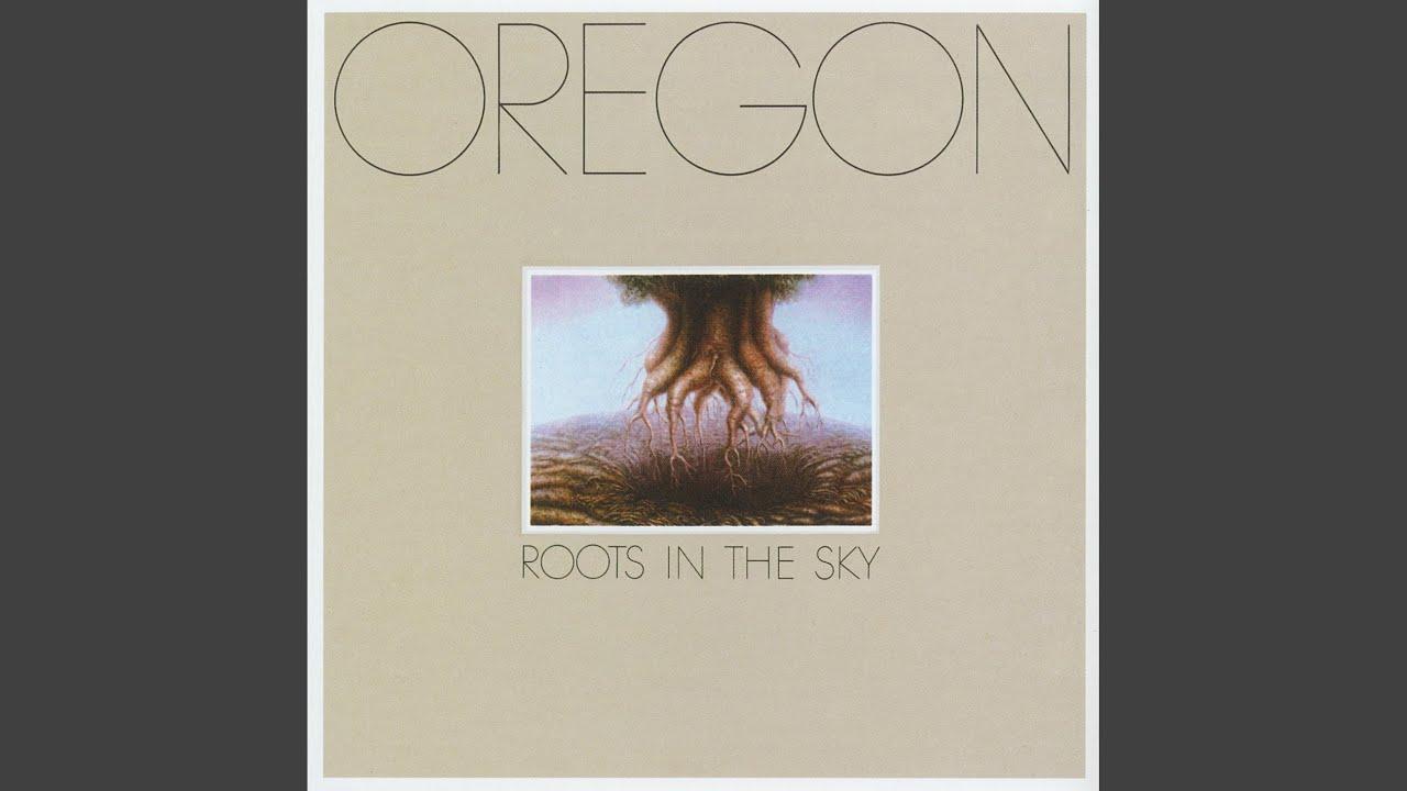 Roots In The Sky - Oregon