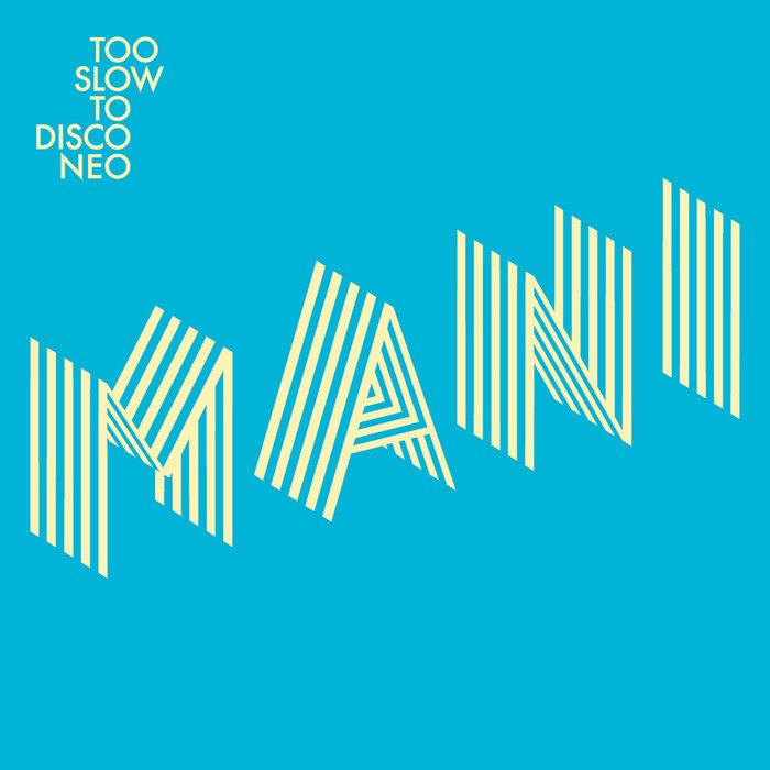 Too Slow to Disco NEO - MANIFESTO: Moods, Glamour Hammer, Yuksek, Diskobeistet - Diskobeistet