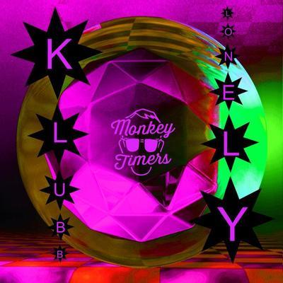 KLUBB LONELY - Monkey Timers