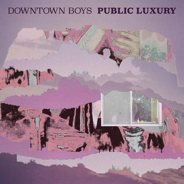 Public Luxury - Downtown Boys