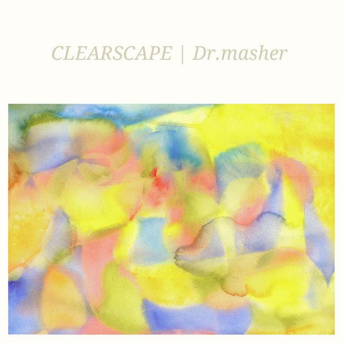 CLEARSCAPE - Dr.masher