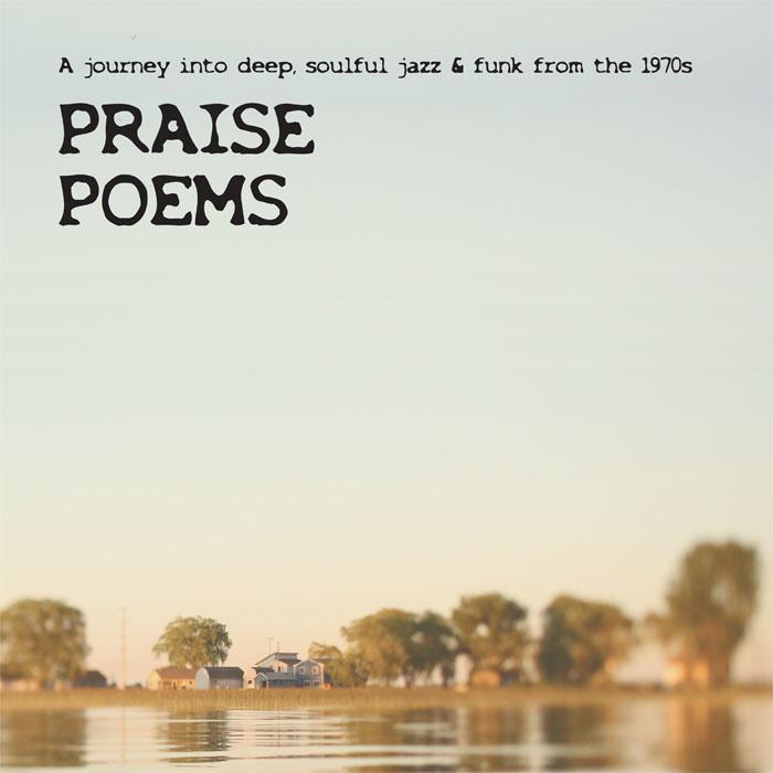 V./A. - PRAISE POEMS - A journey into deep, soulful jazz & funk from the 1970s - Ulysses Crockett