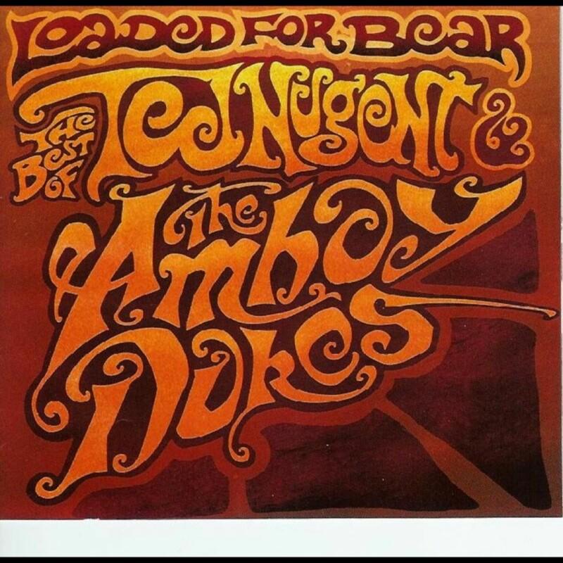 Loaded For Bear - Amboy Dukes Featuring Ted Nugent