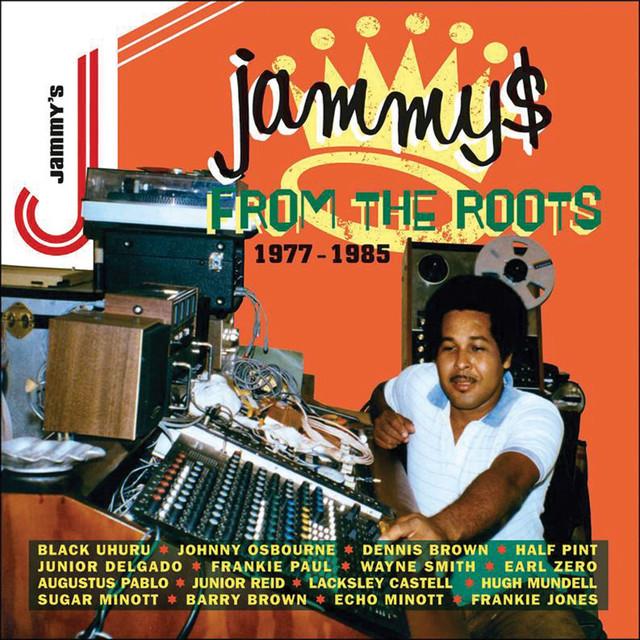 Jammys From The Roots [1977-1985] - 