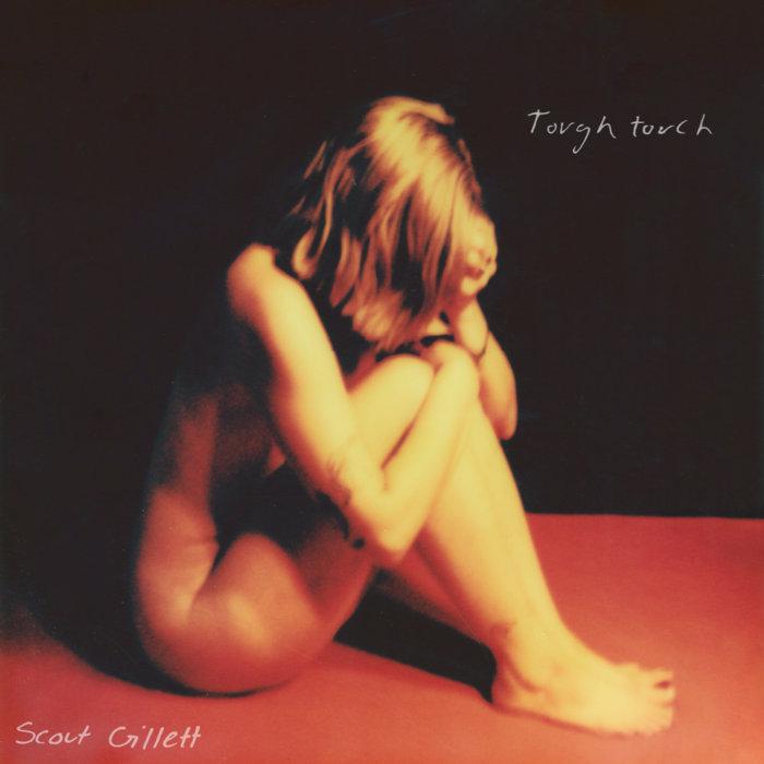 Tough Touch - Scout Gillett