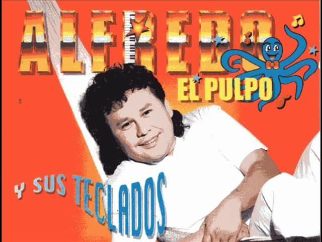  - Alfredo y sus teclados