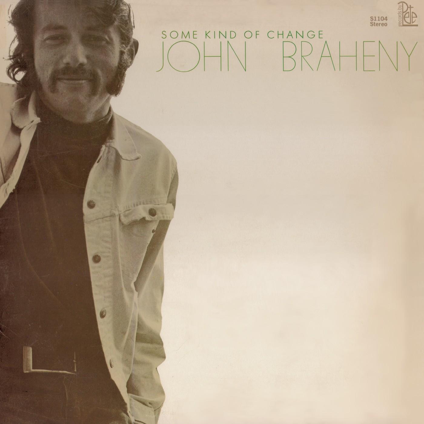 Some Kind Of Change - John Braheny