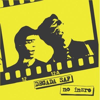 No Inzro - Degada Saf