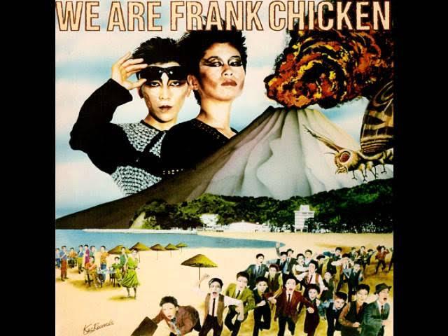  - Frank Chickens