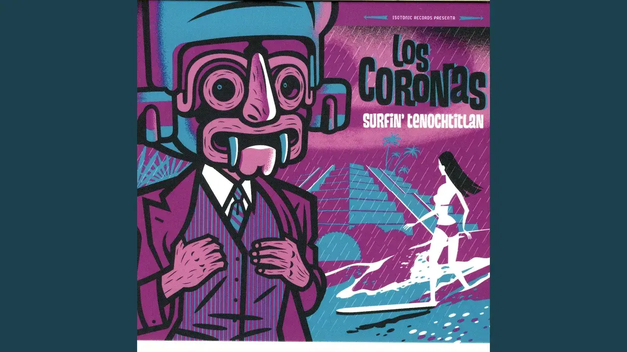 Surfin'tenochtillan - Los Coronas