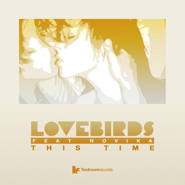 This Time - Lovebirds/Novika/Gorge