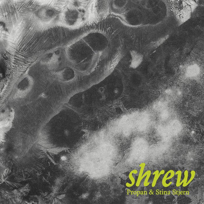 Shrew - Propan & Stina Stjern