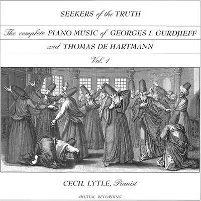 The Complete Piano Music of Georges I. Gurdjieff & Thomas de Hartmann, Vol. 1: Seekers of the Truth
 - Cecil Lytle