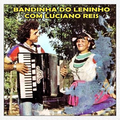  - A BANDINHA DO LENINHO COM LUCIANO REIS 