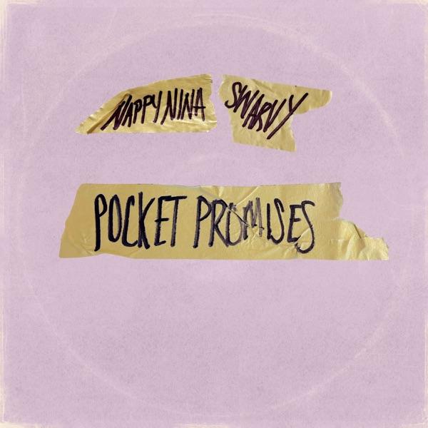 Pocket Promises - Single - Nappy Nina & Swarvy
