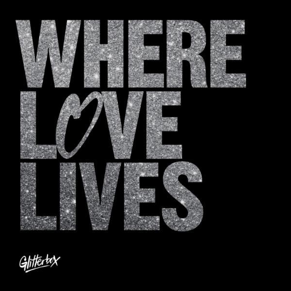 Glitterbox - Where Love Lives - Smith & Mudd featuring Quinn Lamont Luke