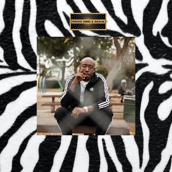  - Freddie Gibbs & Madlib
