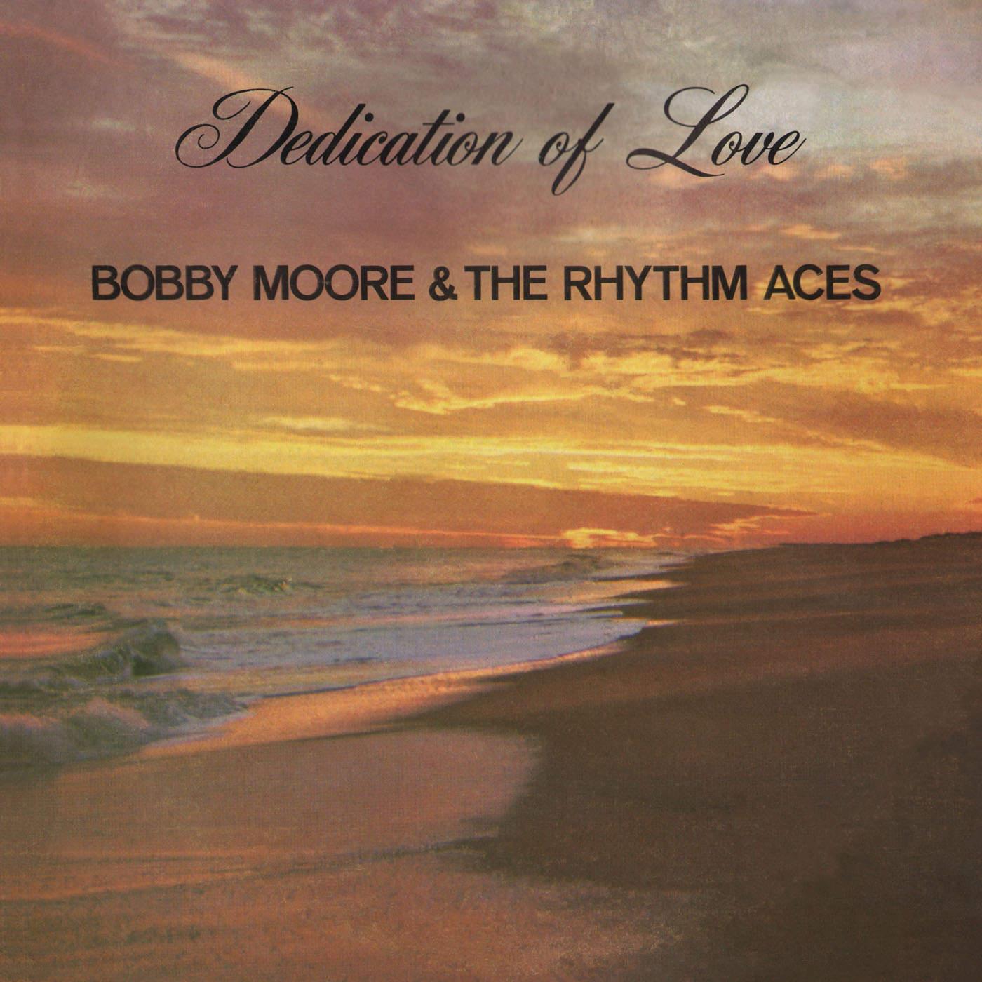 Dedication of Love - Bobby Moore & The Rhythm Aces
