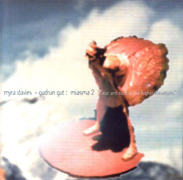 Miasma 2 - Myra Davies & Gudrun Gut