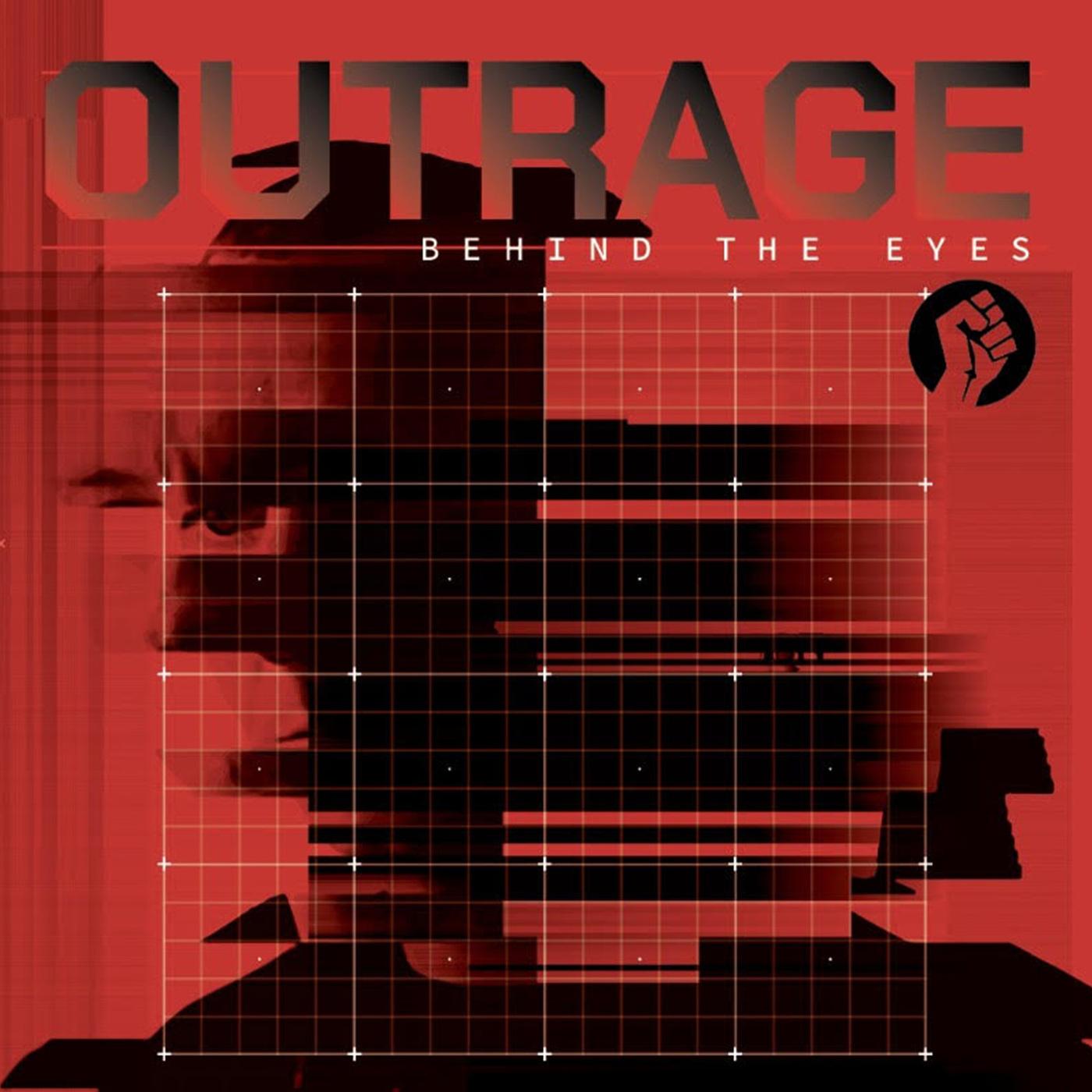 Behind The Eyes - Outrage