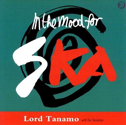 In The Mood For Ska - Lord Tanamo/The Skatalites