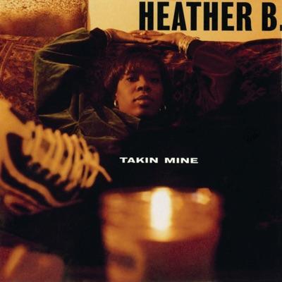 Takin Mine - Heather B