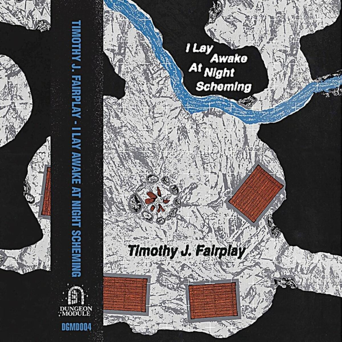 I Lay Awake At Night Scheming - Timothy J. FairPlay