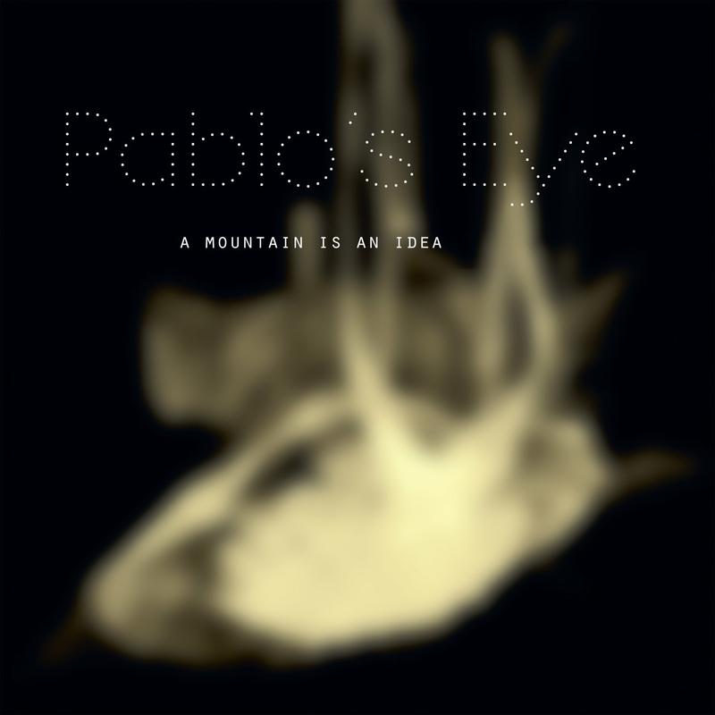 A Mountain Is an Idea - Pablo's Eye