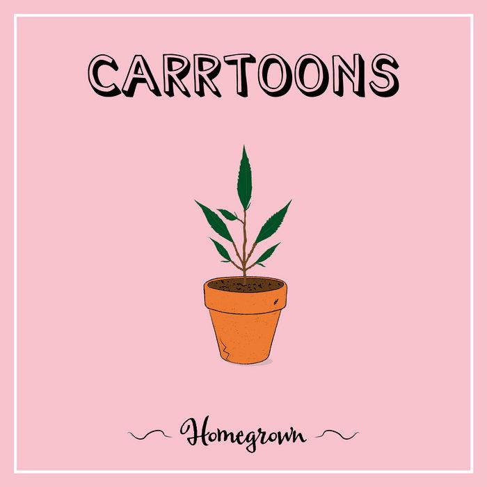 Homegrown - CARRTOONS