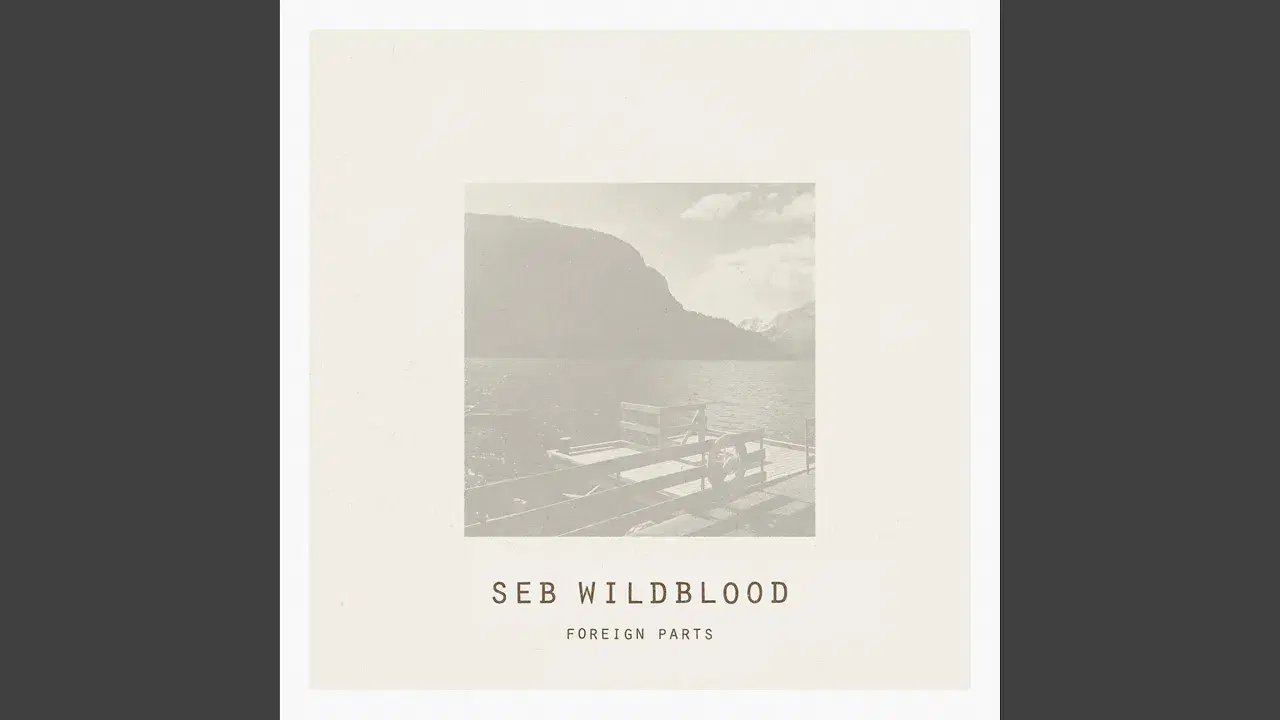 Foreign Parts - Seb Wildblood