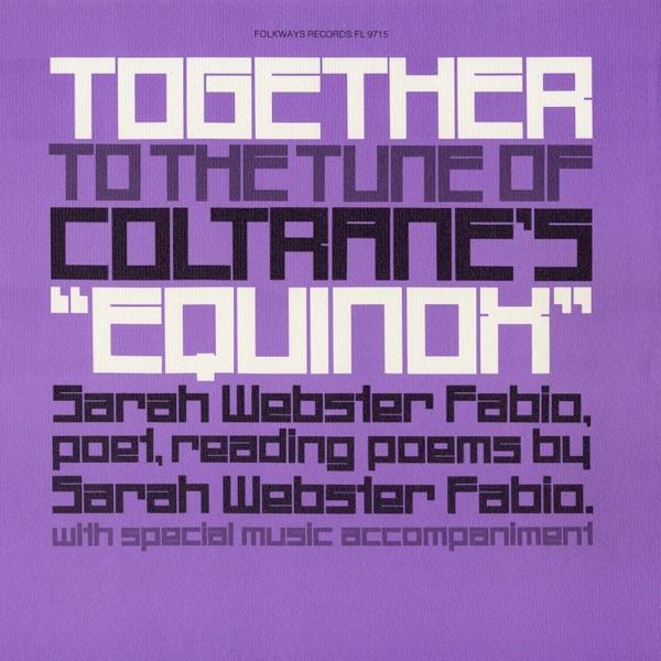 Together To The Tune Of Coltrane's "Equinox" - Sarah Webster Fabio