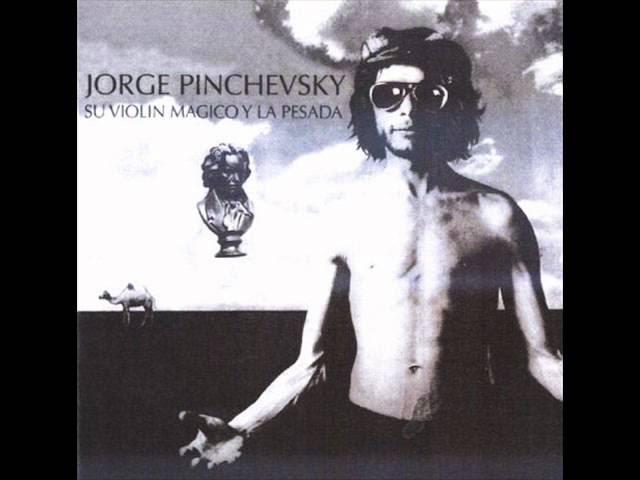 . - Jorge Pinchevsky y La Pesada