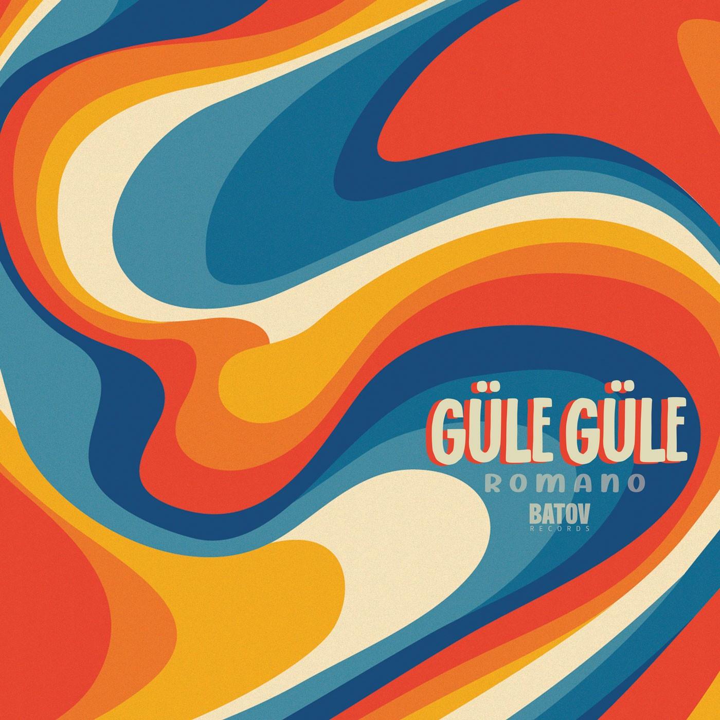 Güle Güle - Romano