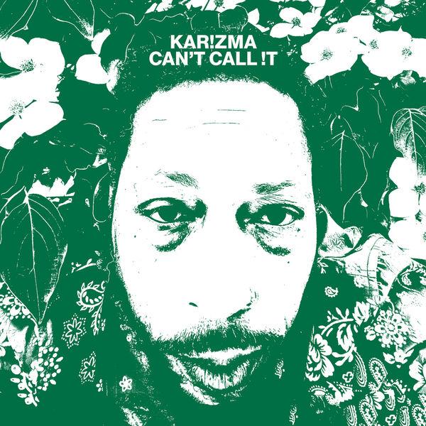 Can't Call It - Karizma