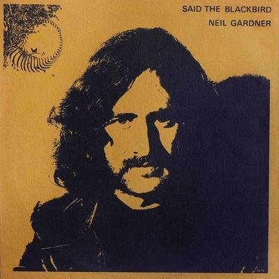 Said the Blackbird - Neil Gardner