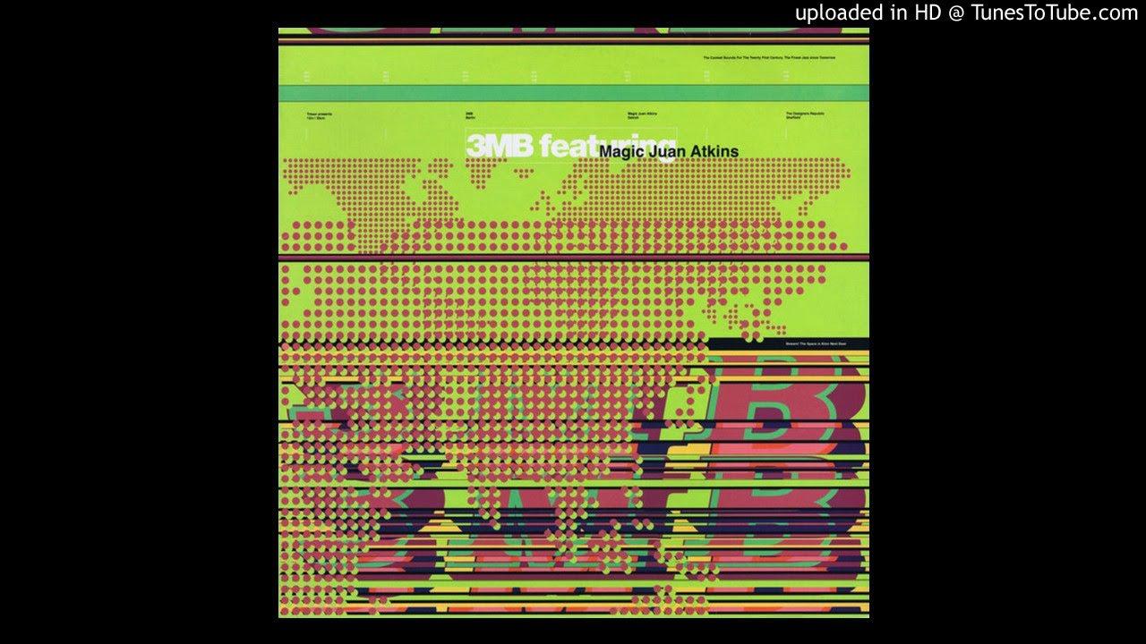 3MB feat Magic Juan Atkins - 3MB feat Magic Juan Atkins